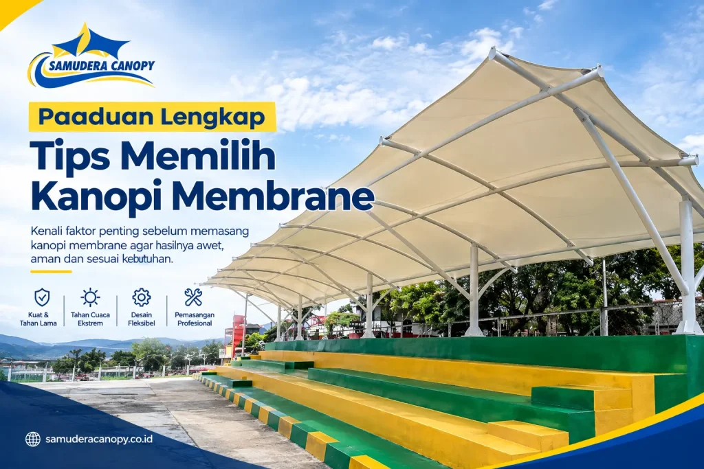 Tips Memilih Kanopi Membrane, Atap dan Tenda